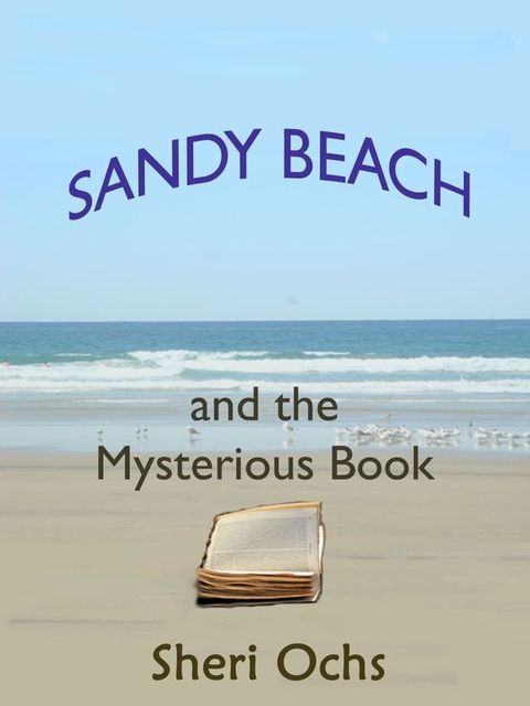 Sandy Beach and the Mysterious Book(Kobo/電子書)