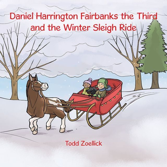  Daniel Harrington Fairbanks the Third and the Winter Sleigh Ride(Kobo/電子書)