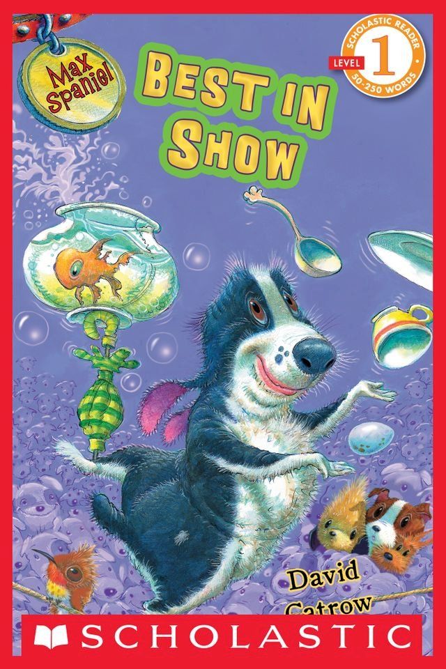  Max Spaniel: Best in Show (Scholastic Reader, Level 1)(Kobo/電子書)