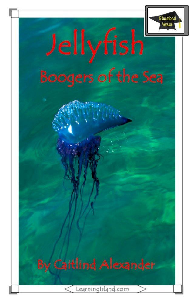  Jellyfish: Boogers of the Sea: Educational Version(Kobo/電子書)