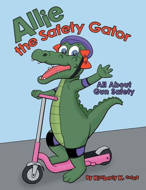 Allie the Safety Gator(Kobo/電子書)