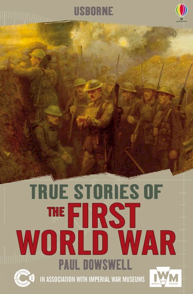  True Stories of the First World War: Usborne True Stories: Usborne True Stories(Kobo/電子書)