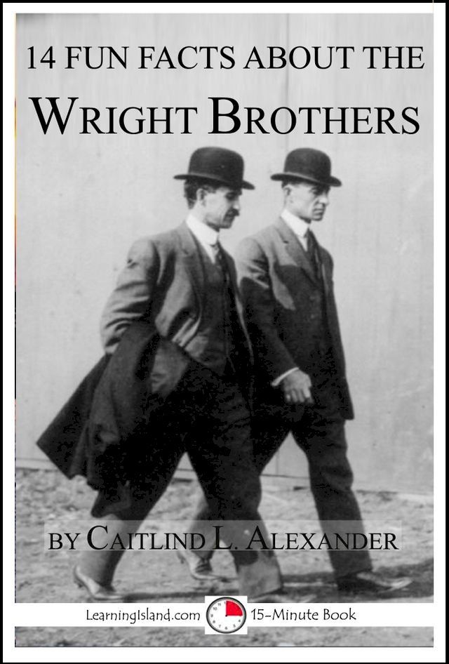  14 Fun Facts About the Wright Brothers: A 15-Minute Book(Kobo/電子書)