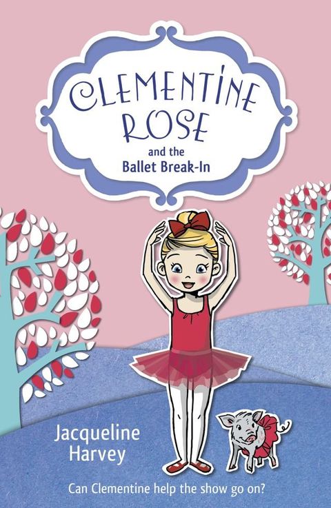 Clementine Rose and the Ballet Break-in(Kobo/電子書)