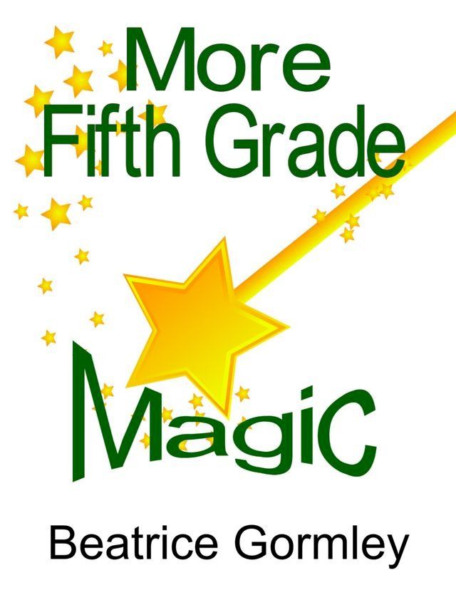  More Fifth Grade Magic(Kobo/電子書)