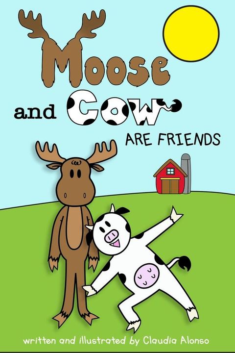 Moose and Cow Are Friends(Kobo/電子書)