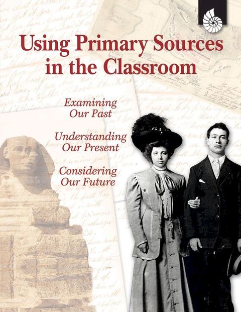 Using Primary Sources in the Classroom(Kobo/電子書)