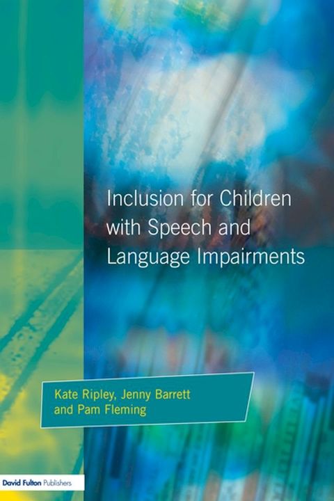 Inclusion For Children with Speech and Language Impairments(Kobo/電子書)