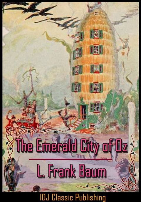 The Emerald City of Oz [Full Classic Illustration]+[Free Audio Book Link]+[Active TOC](Kobo/電子書)