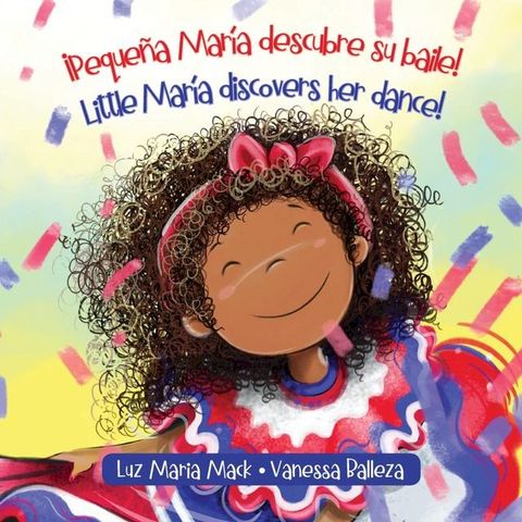 &iexcl;Peque&ntilde;a Mar&iacute;a descubre su baile! / Little Mar&iacute;a discovers her dance!(Kobo/電子書)