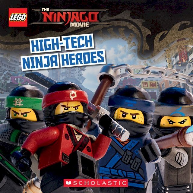  High-Tech Ninja Heroes (The LEGO Ninjago Movie: Storybook)(Kobo/電子書)