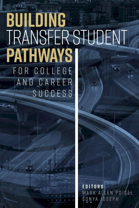 Building Transfer Student Pathways for College and Career Success(Kobo/電子書)