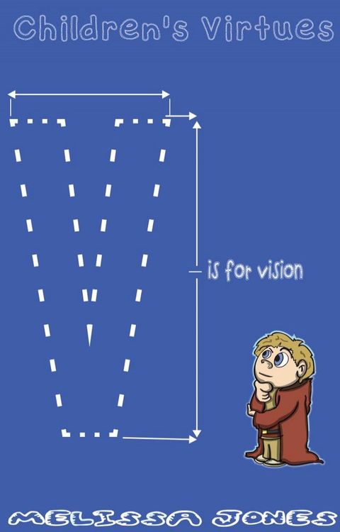 Children's Virtues: V is for Vision(Kobo/電子書)