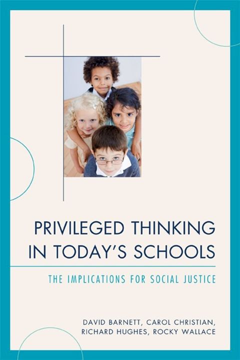 Privileged Thinking in Today's Schools(Kobo/電子書)