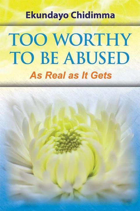 Too Worthy to Be Abused(Kobo/電子書)