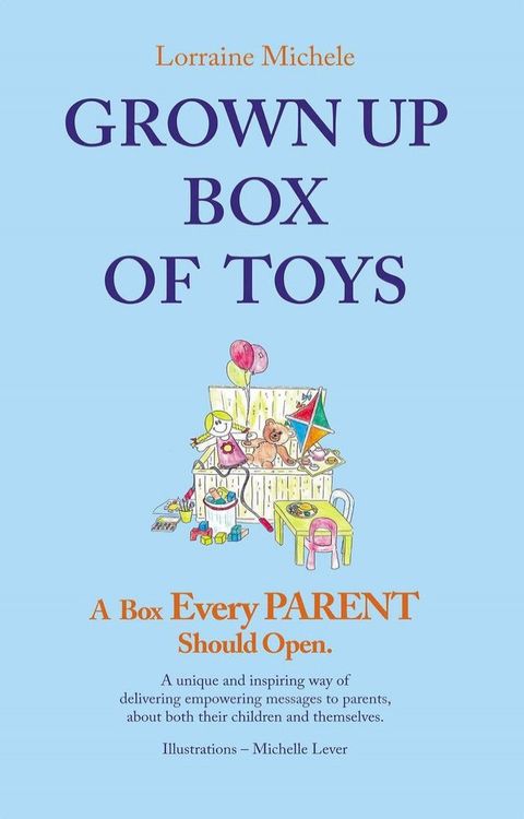 Grown Up Box of Toys - A Box Every Parent Should Open!(Kobo/電子書)