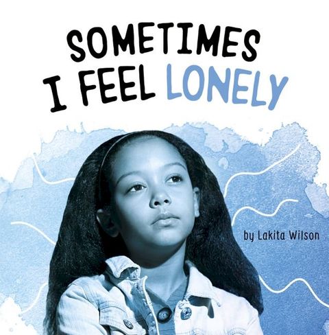 Sometimes I Feel Lonely(Kobo/電子書)