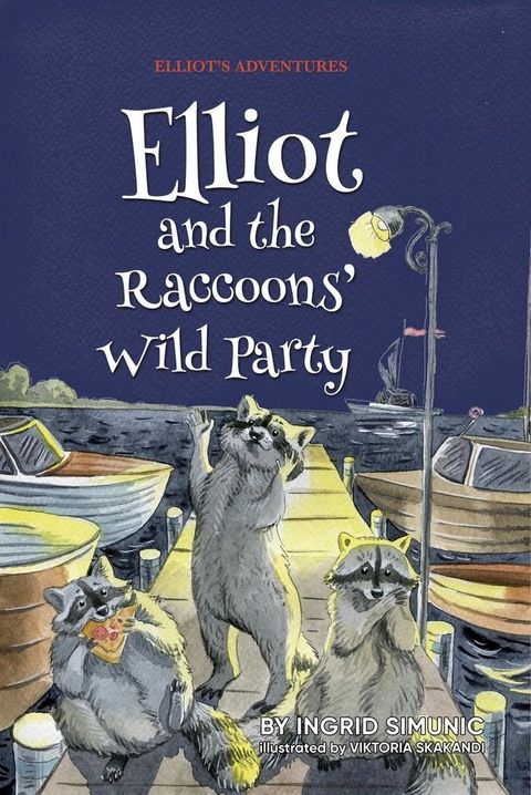 Elliot and the Raccoons' Wild Party(Kobo/電子書)