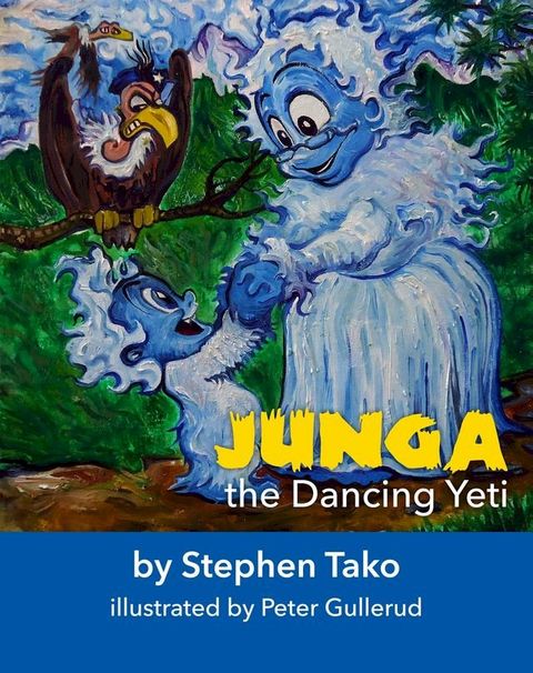 Junga the Dancing Yeti(Kobo/電子書)