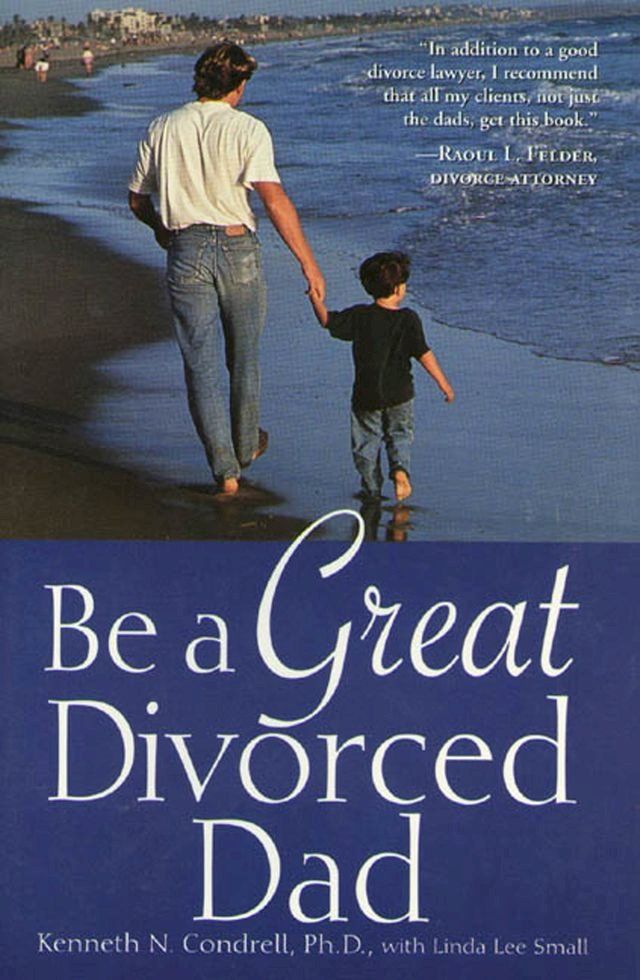  Be a Great Divorced Dad(Kobo/電子書)