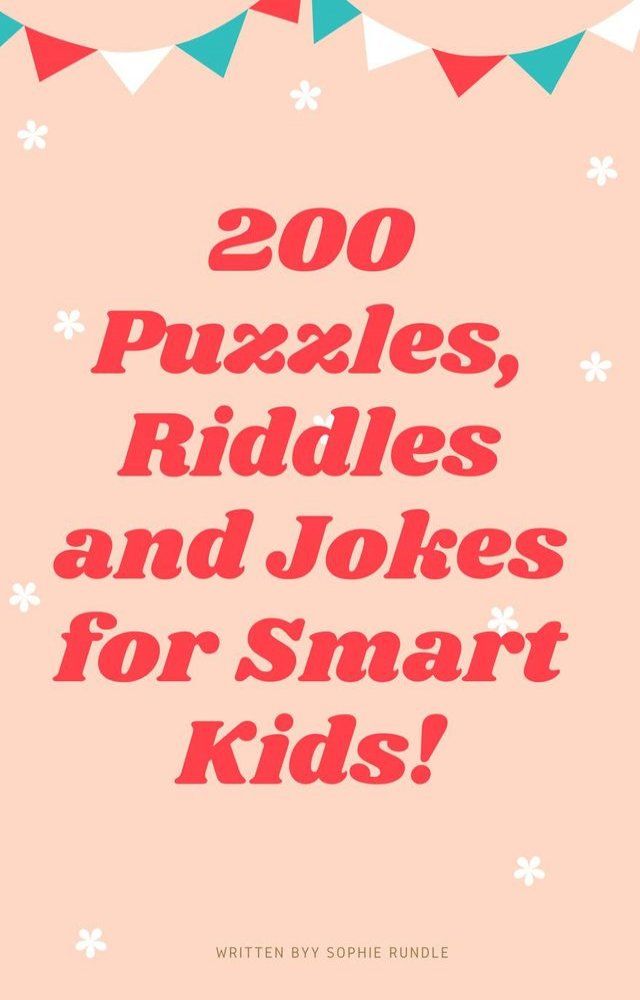  200 Riddles Puzzles and Jokes for Smart Kids(Kobo/電子書)