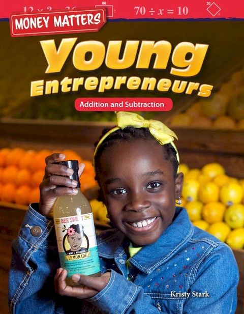 Money Matters: Young Entrepreneurs: Addition and Subtraction: Read-along ebook(Kobo/電子書)