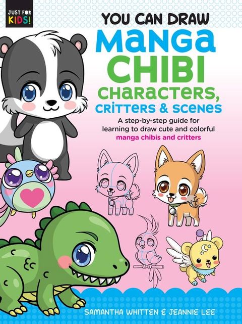 You Can Draw Manga Chibi Characters, Critters & Scenes(Kobo/電子書)