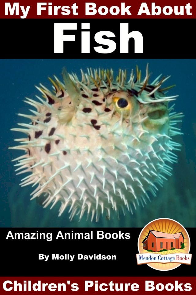  My First Book About Fish: Amazing Animal Books - Children's Picture Books(Kobo/電子書)