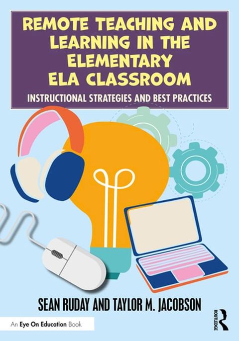 Remote Teaching and Learning in the Elementary ELA Classroom(Kobo/電子書)