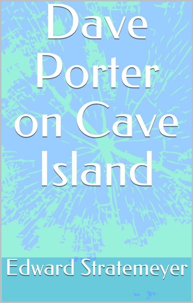  Dave Porter on Cave Island(Kobo/電子書)