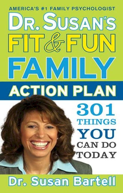 Dr. Susan's Fit and Fun Family Action Plan(Kobo/電子書)