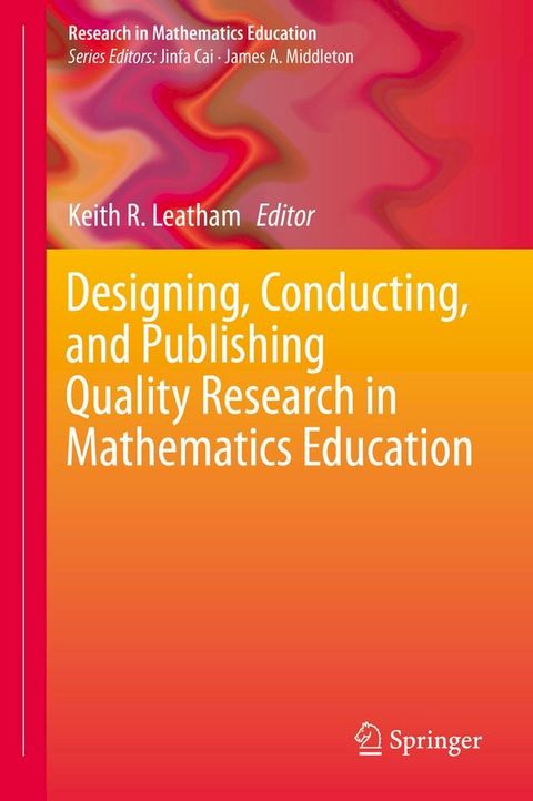 Designing, Conducting, and Publishing Quality Research in Mathematics Education(Kobo/電子書)