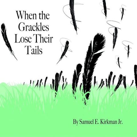 When the Grackles Lose Their Tails(Kobo/電子書)