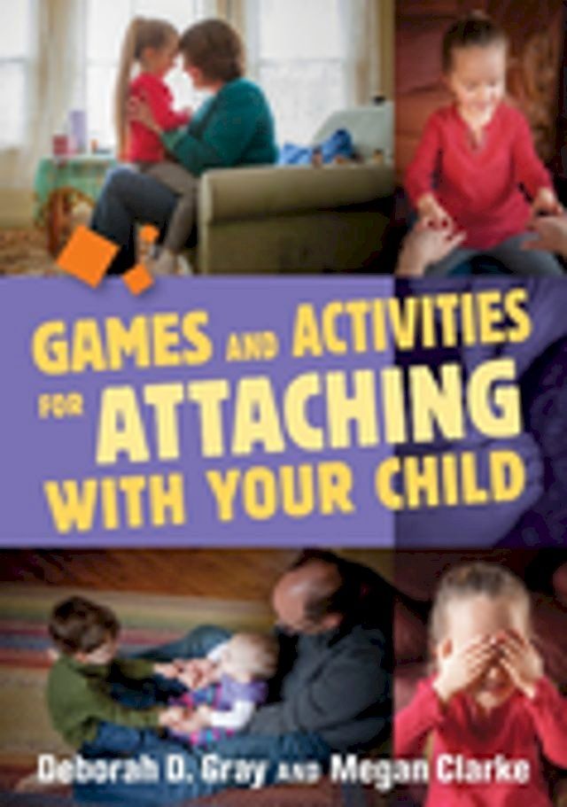  Games and Activities for Attaching With Your Child(Kobo/電子書)