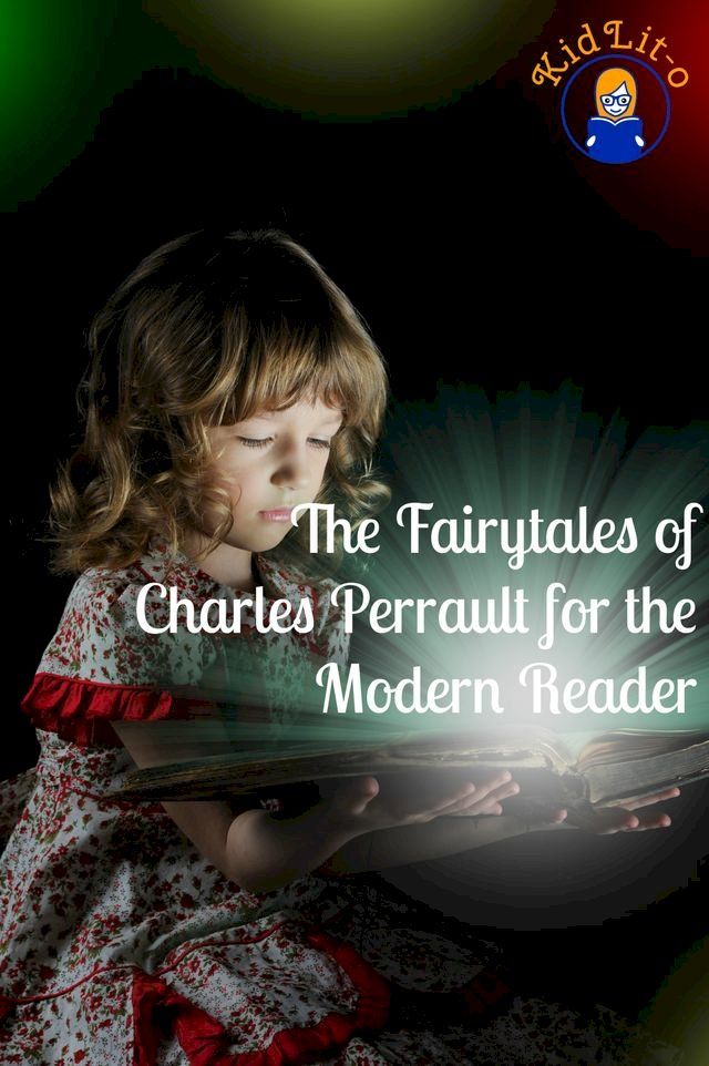  The Fairytales of Charles Perrault for the Modern Reader (Translated)(Kobo/電子書)