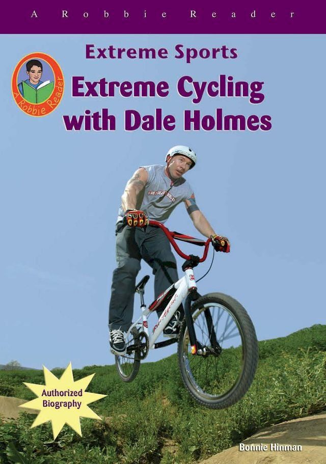  Extreme Cycling with Dale Holmes(Kobo/電子書)