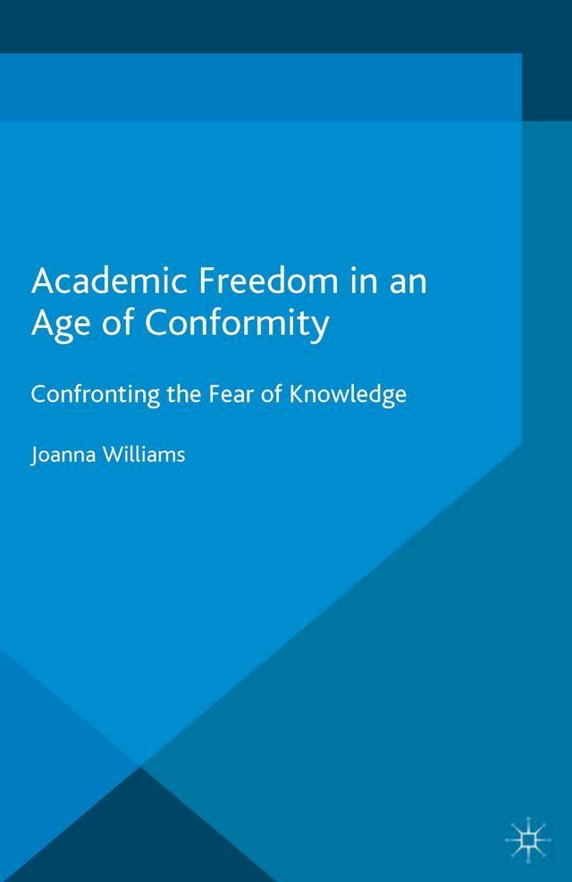  Academic Freedom in an Age of Conformity(Kobo/電子書)