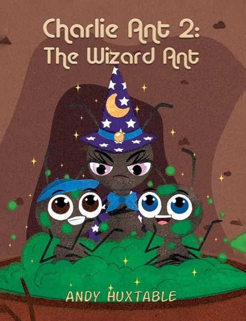 Charlie Ant 2: The Wizard Ant(Kobo/電子書)