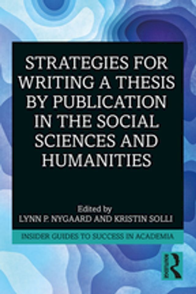  Strategies for Writing a Thesis by Publication in the Social Sciences and Humanities(Kobo/電子書)