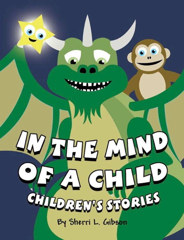  In the Mind of a Child: Children's Stories(Kobo/電子書)