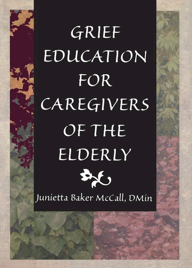  Grief Education for Caregivers of the Elderly(Kobo/電子書)