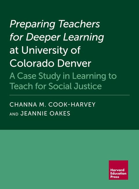 Preparing Teachers for Deeper Learning at University of Colorado Denver(Kobo/電子書)