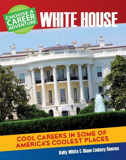 Choose a Career Adventure at the White House(Kobo/電子書)