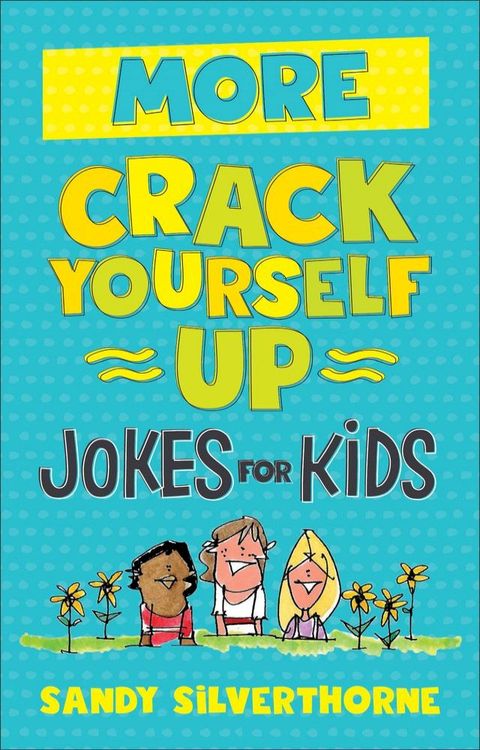 More Crack Yourself Up Jokes for Kids(Kobo/電子書)