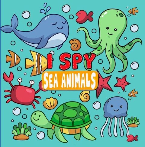 I Spy Sea Animals(Kobo/電子書)