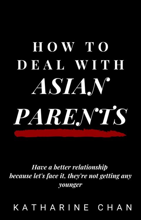 How to Deal with Asian Parents(Kobo/電子書)