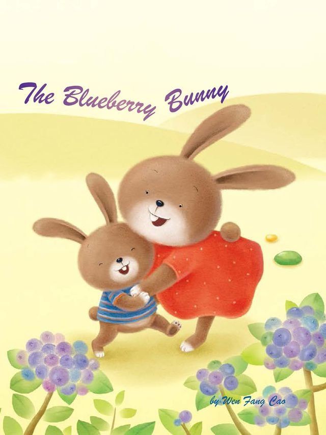  The Blueberry Bunny: Read-aloud eBook(Kobo/電子書)