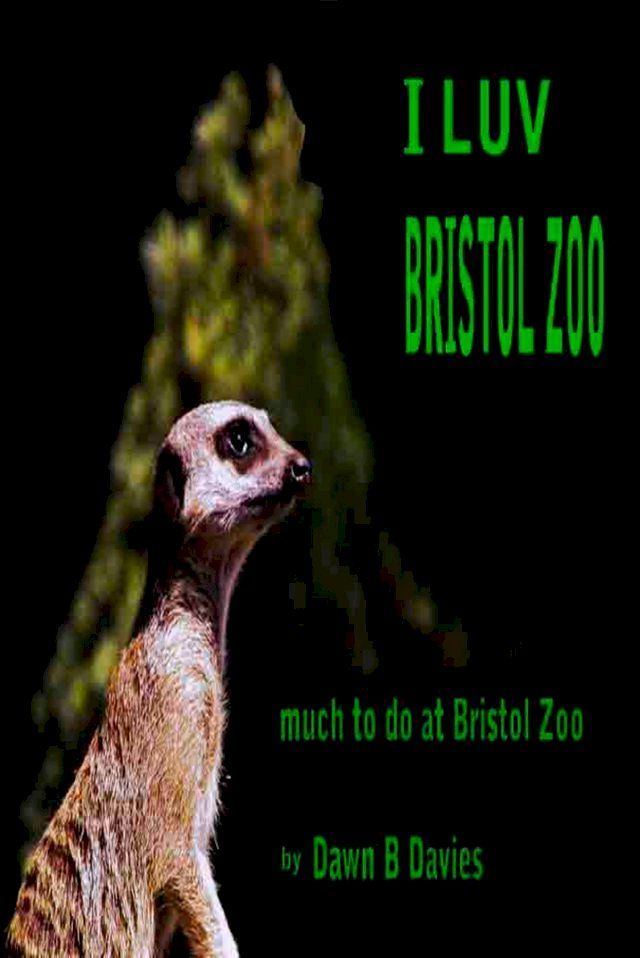  I Luv Bristol Zoo(Kobo/電子書)