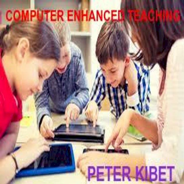  COMPUTER ENHANCED TEACHING AND LEARNING(Kobo/電子書)