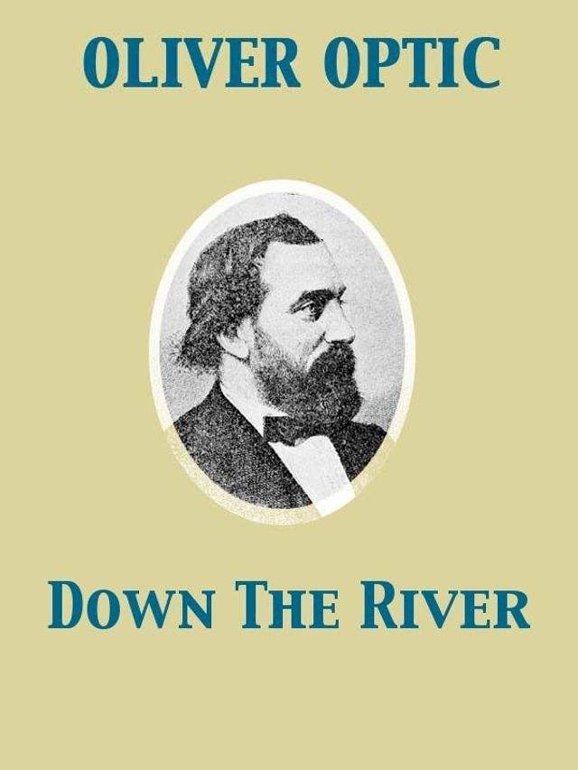  Down The River Buck Bradford and His Tyrants(Kobo/電子書)